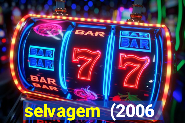 selvagem (2006 filme completo dublado
